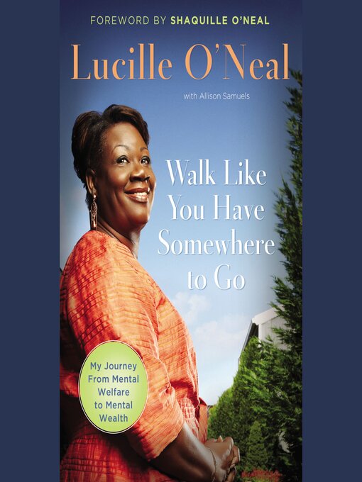 Title details for Walk Like You Have Somewhere to Go by Lucille O'Neal - Available